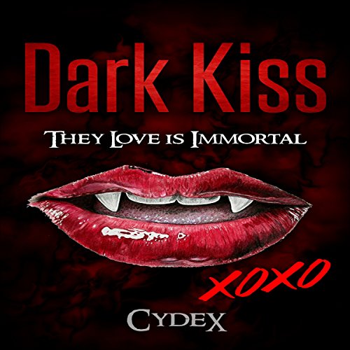 Cover of Dark Kiss: They Love Is Immortal