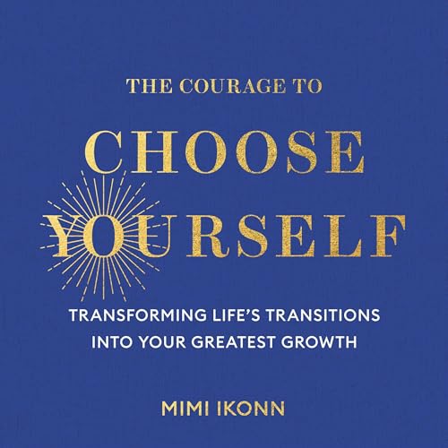 Cover of The Courage to Choose Yourself