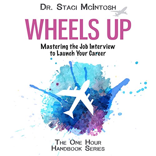 Cover of Wheels Up: Mastering the Job Interview to Launch Your Career
