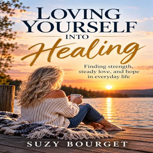 Cover of Loving Yourself Into Healing