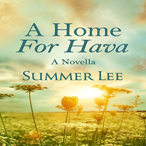 Cover of A Home for Hava: A Novella