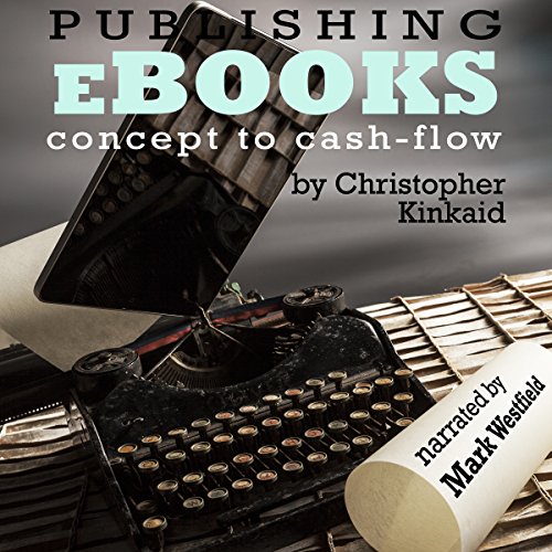 Cover of Publishing eBooks Concept to Cash-Flow