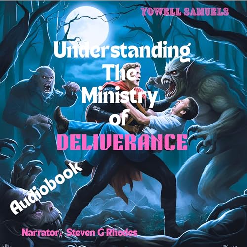 Cover of Understanding the Ministry of Deliverance