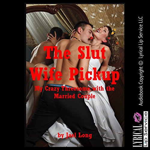 Cover of The Slut Wife Pickup