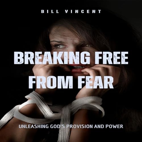 Cover of Breaking Free from Fear