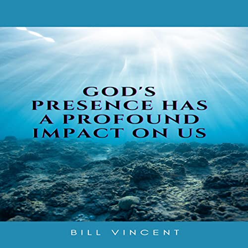 Cover of God’s Presence Has a Profound Impact on Us