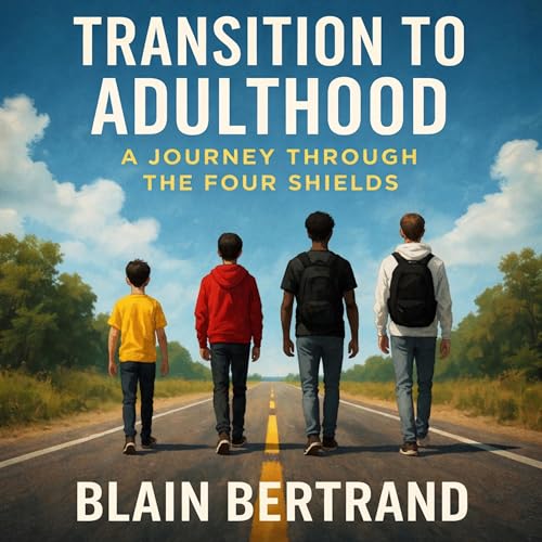 Cover of Transition to Adulthood: A Journey Through the Four Shields