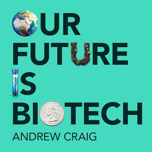 Cover of Our Future is Biotech