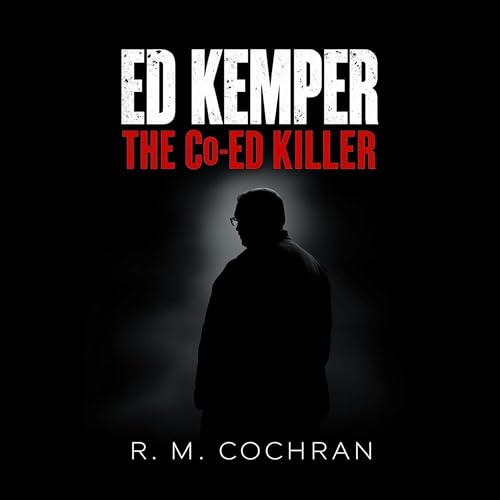 Cover of Ed Kemper: The Co-Ed Killer