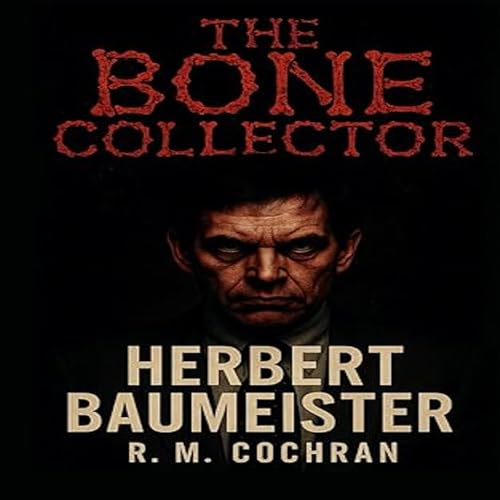 Cover of The Bone Collector: Herbert Baumeister