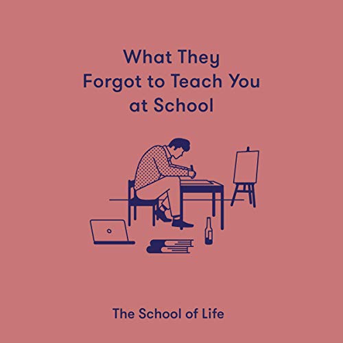 Cover of What They Forgot to Teach You at School