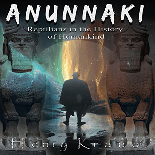 Cover of Anunnaki: Reptilians in the History of Humankind