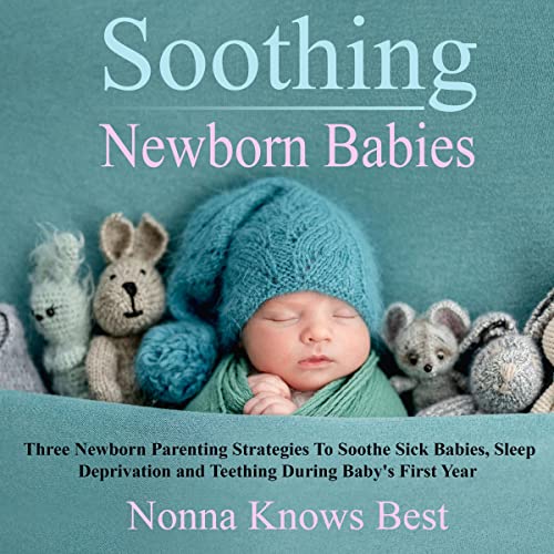 Cover of Soothing Newborn Babies