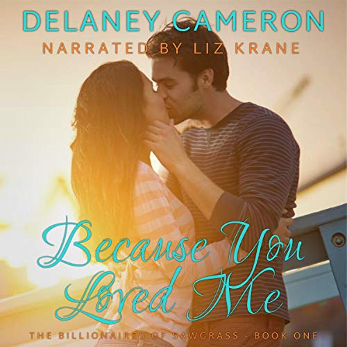 Cover of Because You Loved Me: A Clean Billionaire Romance