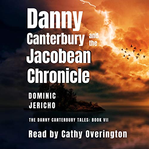 Cover of Danny Canterbury and the Jacobean Chronicle: Volume 2: Wourndflearst