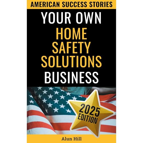 Cover of Your Own Home Safety Solutions Business