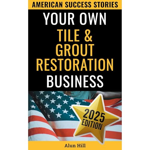 Cover of Your Own Tile & Grout Restoration Business