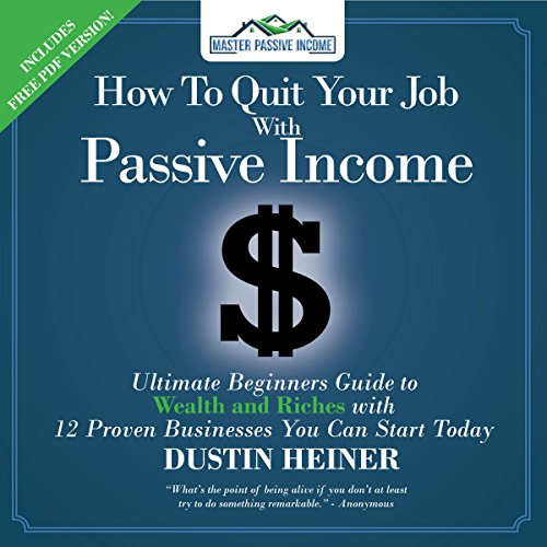 Cover of How to Quit Your Job with Passive Income