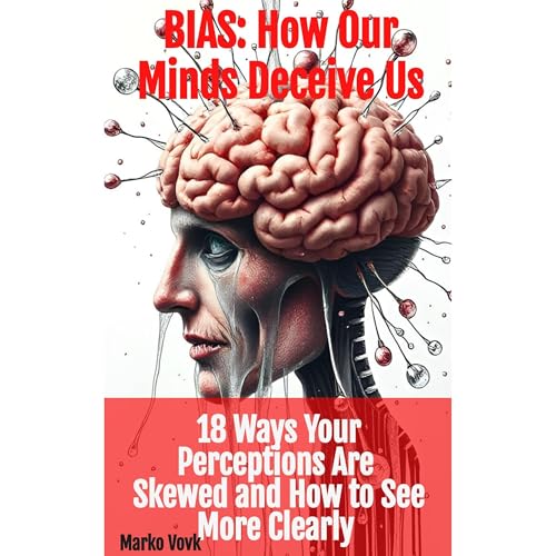 Cover of BIAS: How Our Minds Deceive Us