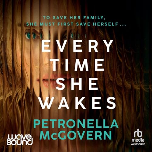 Cover of Every Time She Wakes