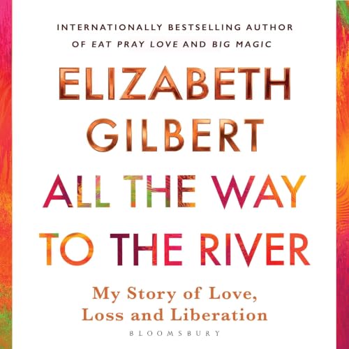 Cover of All the Way to the River