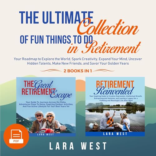 Cover of The Ultimate Collection of Fun Things to Do in Retirement