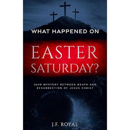 Cover of What Happened on Easter Saturday