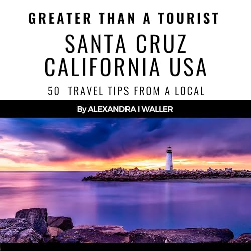 Cover of Greater than a Tourist: Santa Cruz California USA