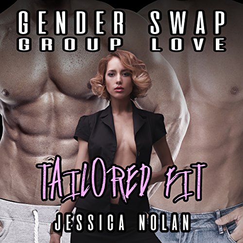 Cover of Gender Swap Group Love: Tailored Fit