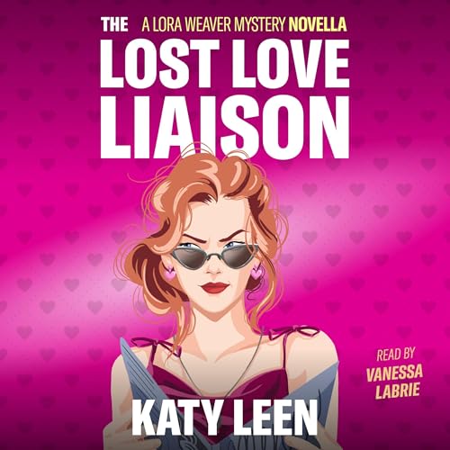 Cover of The Lost Love Liaison: A Lora Weaver Mini-Mystery
