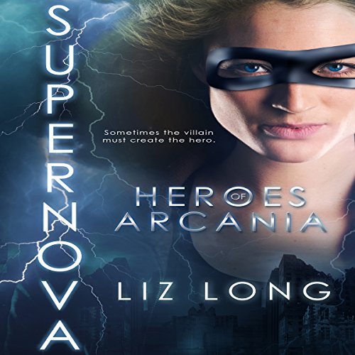 Cover of SuperNova: Heroes of Arcania, Volume 1