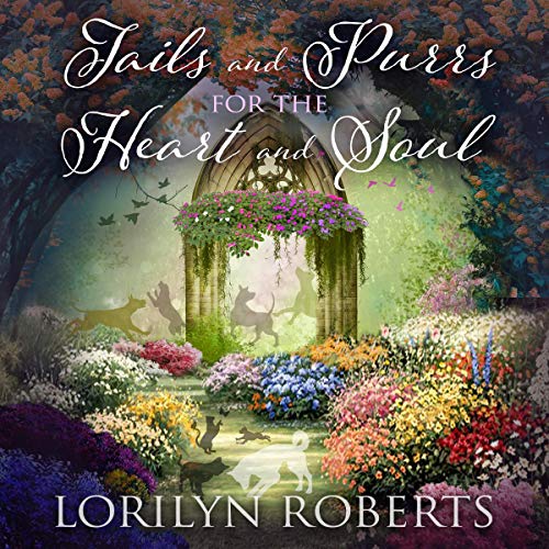 Cover of Tails and Purrs for the Heart and Soul