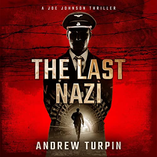 Cover of The Last Nazi: A Joe Johnson Thriller
