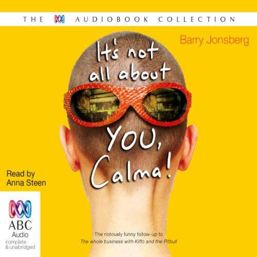 Cover of It's Not All About You Calma!