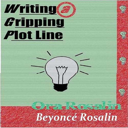 Cover of Writing a Gripping Plot Line, Answering Your Questions about Plot