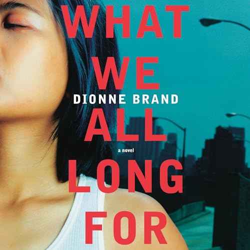 Cover of What We All Long For