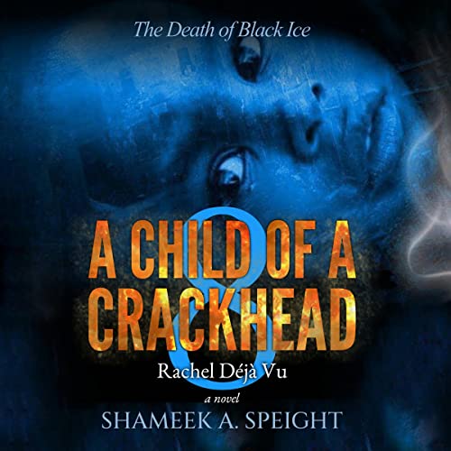 Cover of A Child of a Crackhead 8