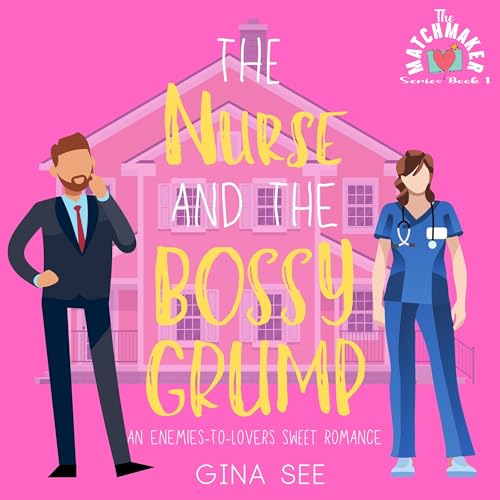Cover of The Nurse and the Bossy Grump
