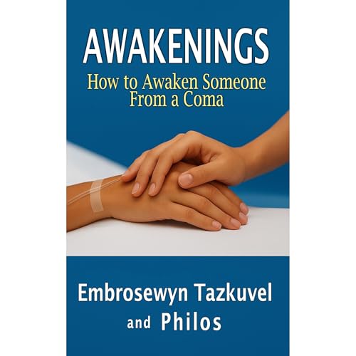 Cover of Awakenings: How to Awaken Someone From a Coma