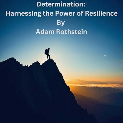 Cover of Determination: Harnessing the Power of Resilience