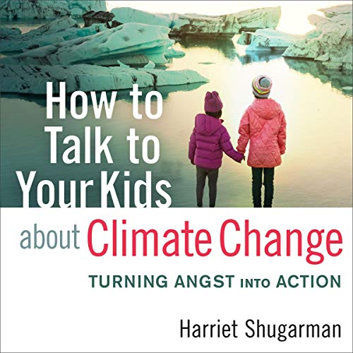 Cover of How to Talk to Your Kids About Climate Change