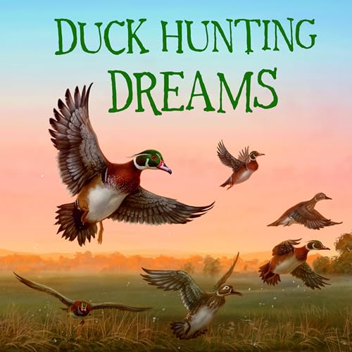 Cover of Duck Hunting Dreams