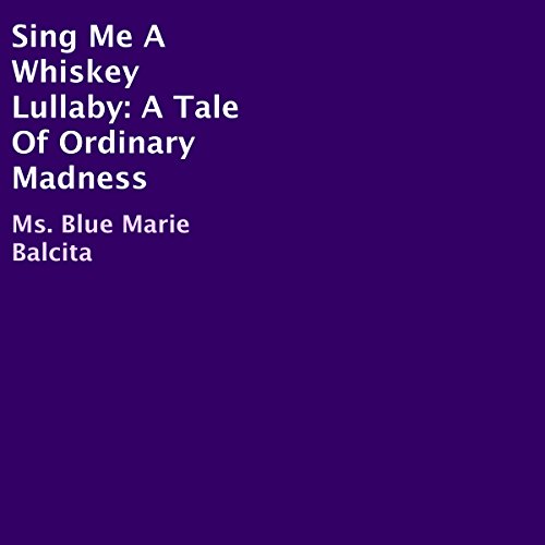 Cover of Sing Me a Whiskey Lullaby