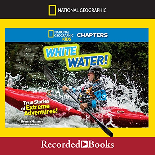 Cover of National Geographic Kids Chapters: White Water!