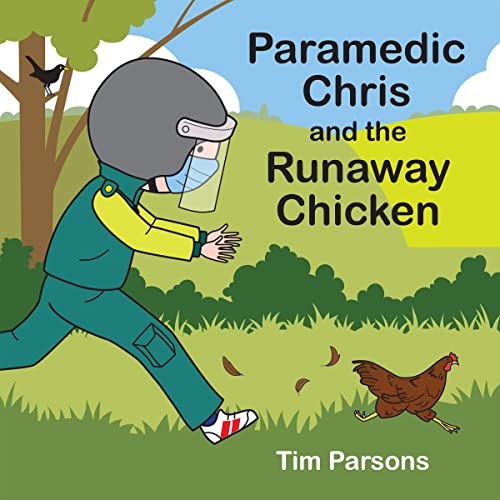 Cover of Paramedic Chris and the Runaway Chicken