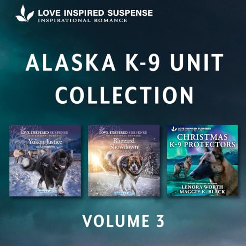 Cover of Love Inspired Suspense Alaska K-9 Unit Volume 3