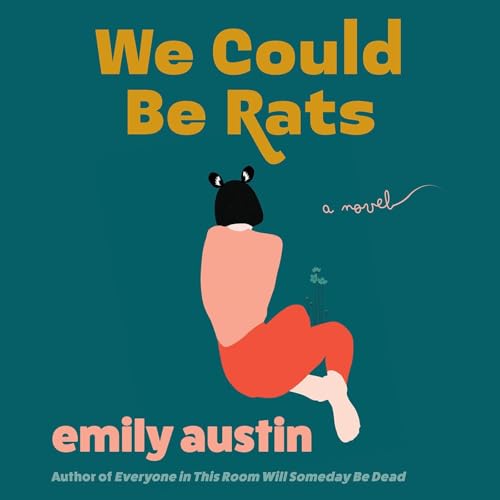 Cover of We Could Be Rats