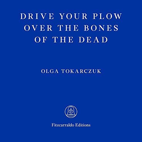 Cover of Drive Your Plow over the Bones of the Dead