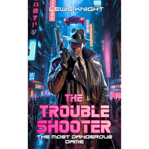 Cover of The Troubleshooter: The Most Dangerous Dame