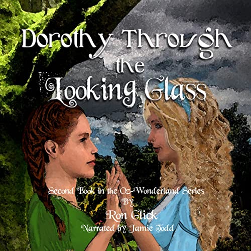 Cover of Dorothy Through the Looking Glass
